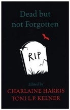 Charlaine Harris, Harris Charlaine, Charlain Harris, Charlaine Harris, L P Kelner, L P Kelner - Dead But not Forgotten