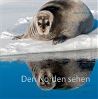 Albert Rohloff - Den Norden sehen