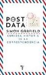 Simon Garfield - Postdata : curiosa historia de la correspondencia