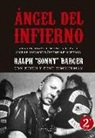 Ralph Barger - Ángel del Infierno : vida y andanzas de Sonny Barger y el Club de Motoristas Ángeles del Infierno