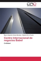 Maykh De la Puente, Maykhol De la Puente, Mayra Alejandr Gomez Mendoza, Mayra Alejandra Gomez Mendoza - Centro Internacional de negocios Babel