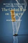 Heather Wipfli, Heather (Assistant Professor of Preventive Wipfli, Heather (Assistant Professor of Preventive Medicine and International Relations; Associate Director Wipfli - Global War on Tobacco