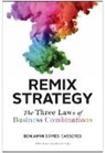 Benjamin Gomes-Casseres - Remix Strategy