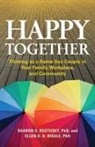 Ellen D B Riggle, Ellen D. B. Riggle, Sharon S Rostosky, Sharon S. Rostosky, Sharon S. Riggle Rostosky, Sharon Scales Rostosky... - Happy Together