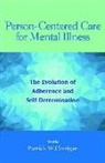 American Psychological Association, Patrick W. Corrigan, Patrick W. Corrigan - Person-Centered Care for Mental Illness