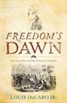 Louis Decaro, Louis Jr. DeCaro, DeCaro Louis, Jr. Louis DeCaro - Freedom''s Dawn