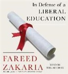 Fareed Zakaria, Fareed/ Zakaria Zakaria, Fareed Zakaria - In Defense of a Liberal Education (Hörbuch)
