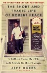Jeff Hobbs, Hobbs Jeff - The Short and Tragic Life of Robert Peace