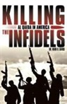 Dr Mark D. Sands, Mark D. Sands - Killing the Infidels