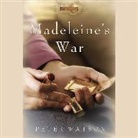 Peter Watson, Gildart Jackson - Madeleine's War (Audio book)