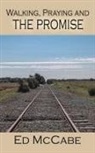 Ed McCabe - Walking, Praying and the Promise