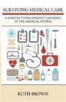 Ruth Brown - Surviving Medical Care