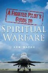 Ken March - A Fighter Pilot's Guide to Spiritual Warfare