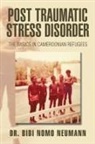 Bibi Nomo Neumann, Dr Bibi Nomo Neumann - Post Traumatic Stress Disorder