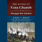Earl J. Hess, Joe Barrett - The Battle of Ezra Church and the Struggle for Atlanta (Hörbuch)