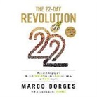 Marco Borges, Timothy Andres Pabon - The 22-Day Revolution: The Plant-Based Program That Will Transform Your Body, Reset Your Habits, and Change Your Life (Audio book)