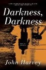 John Harvey - Darkness Darkness 8211 a Novel