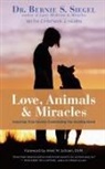 Cynthia J. Hum, Bernie S Siegel, Bernie S. Siegel, Bernie S. Hum Siegel - Love, Animals, and Miracles