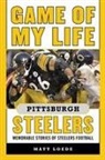 Matt Loede - Game of My Life Pittsburgh Steelers