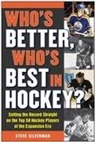 Steve Silverman - Who's Better, Who's Best in Hockey?