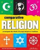 Carla Mooney, Lena Chandhok - Comparative Religion: Investigate the World Through Religious Tradition