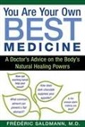 Frederic Saldmann, Frédéric Saldmann, Frederic (Frederic Saldmann) Saldmann, Frederick Saldmann, Frederick Saldmann M. D. - You are Your Own Best Medicine