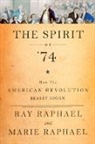 Marie Raphael, Ray Raphael, Ray Raphael Raphael, Raphael Marie, Raphael Ray, Ray Raphael - Spirit of ''74