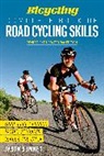 Editors of Bicycling Magazine, Jason Sumner - Bicycling Complete Book of Road Cycling Skills