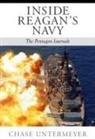 Charles G. Untermeyer, Chase Untermeyer - Inside Reagan's Navy