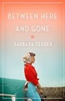 Ferrer, Barbara Ferrer - Between Here and Gone