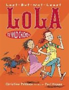 Paul Hoppe, Christine Pakkala, Paul Hoppe - Last-But-Not-Least Lola and the Wild Chicken