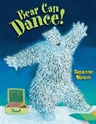 S Bloom, Suzanne Bloom, Suzanne Bloom - Bear Can Dance