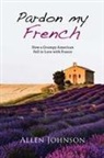 Allen Johnson - Pardon My French