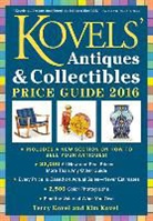 Kim Kovel, Terry Kovel, Terry Kovel Kovel, Terry/ Kovel Kovel - Kovels' Antiques and Collectibles Price Guide 2016