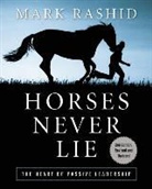 Rick Lamb, Mark Rashid - Horse Never Lie