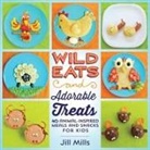 Jill Mills - Wild Eats and Adorable Treats