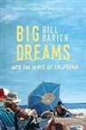 Bill Barich - Big Dreams
