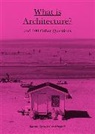 Rasmus Waern, Gert Windgardh, Gert Wingardh, Gert Wingårdh, Rasmu Woern, Rasmus Wœrn... - What is Architecture ?