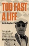 Martin Shepherd - Too Fast a Life