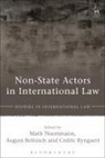 Dr Math Reinisch Noortmann, Dr. Math Reinisch Noortmann, Math Noortmann, Math Reinisch Noortmann, August Reinisch, Cedri Ryngaert... - Non-State Actors in International Law