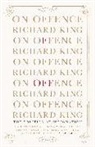 Richard King - On Offence