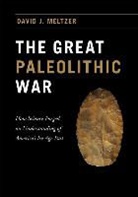 David J. Meltzer, Meltzer David J. - Great Paleolithic War