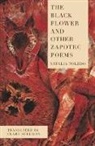 Natalia Toledo - The Black Flower and Other Zapotec Poems