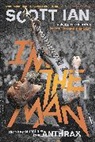 Scott Ian - I'm the Man