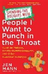 Jen Mann - Spending the Holidays With People I Want to Punch in the Throat