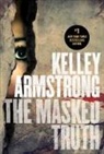 Kelley Armstrong - The Masked Truth