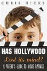 Chris Hicks - Has Hollywood Lost Its Mind?
