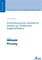 Uwe Rütjes - Entwicklung eines Simulationssystems zur Analyse des Kegelradfräsens
