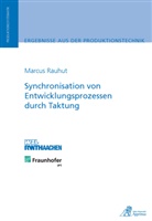 Marcus Rauhut - Synchronisation von Entwicklungsprozessen durch Taktung