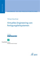 Tilman Buchner - Virtuelles Engineering von Fertigungsleitsystemen